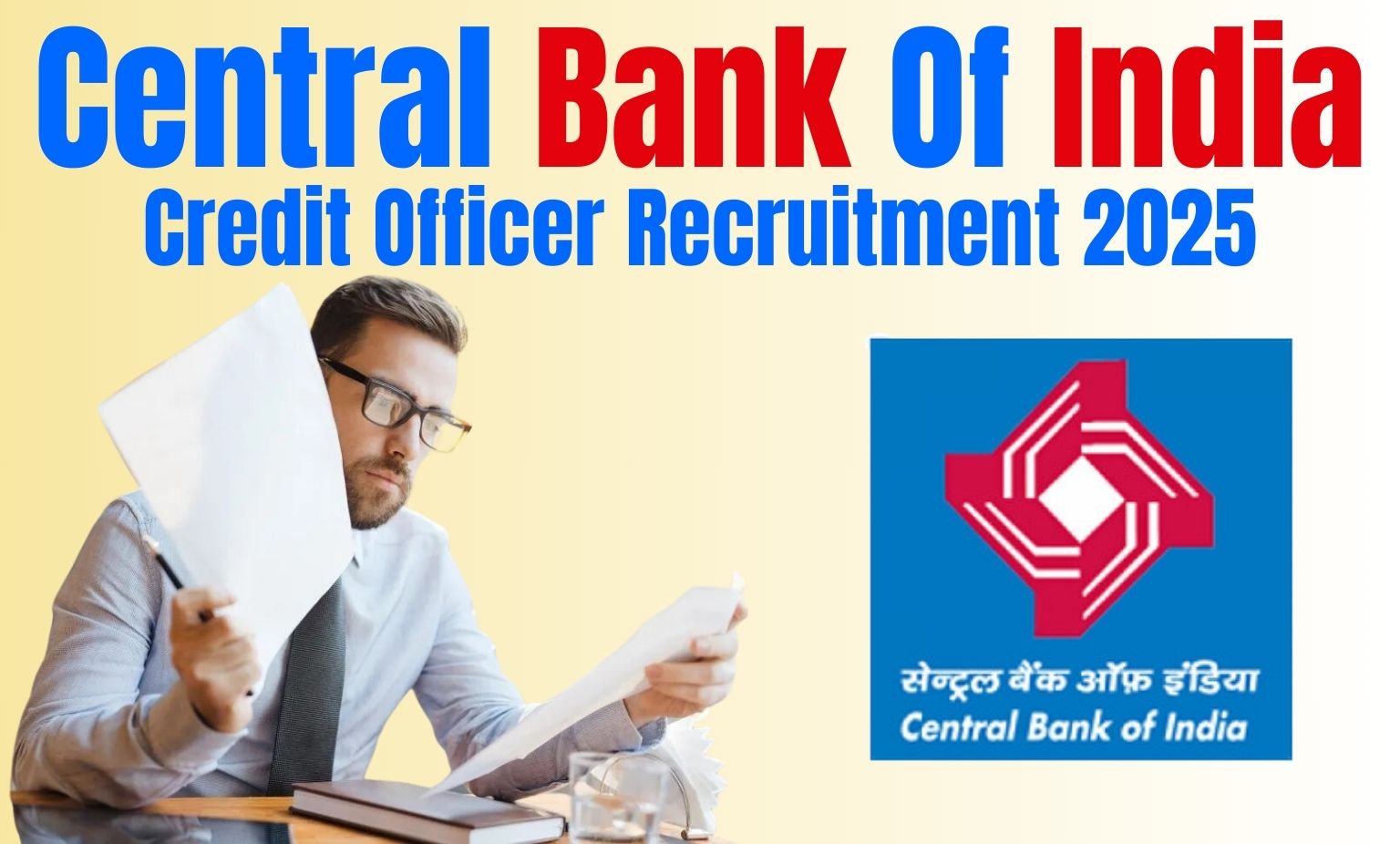 Central Bank Of India Credit Officer Recruitment 2025: Your Gateway to a Lucrative Government Job